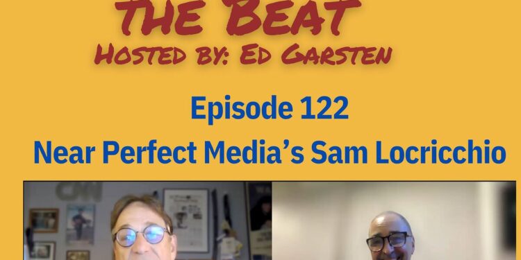 Tales From the Beat Episode 122: Visiting With PR Maven Sam Locricchio